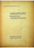 Umiejętność rządzenia i rozkazywania ok 1947 r.