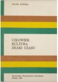 Człowiek kultura znaki czasu