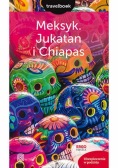 Meksyk Jukatan i Chiapas Travelbook