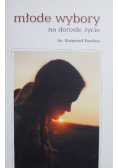 Młode wybory na dorosłe życie