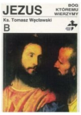 Jezus Bóg któremu wierzymy