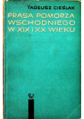 Prasa Pomorza Wschodniego w XIX i XX wieku