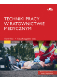 Techniki pracy w ratownictwie medycznym