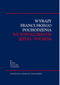 Wyrazy francuskiego pochodzenia we współczesnym języku polskim