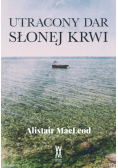 Utracony dar słonej krwi