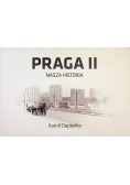 Praga II Nasza historia