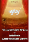 Pod parasolem Jana Dormana czyli krótka historia Klubu Studenckiego Ethiopus