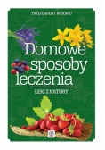 Marczyk Monika - Domowe sposoby leczenia