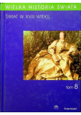 Wielka Historia Świata Tom 8  Świat w XVIII wieku