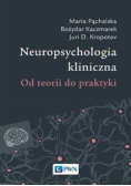 Neuropsychologia kliniczna Od terapii do praktyki