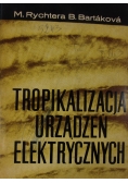 Tropikalizacja urządzeń elektrycznych