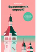 Spacerownik sopocki. Siedem tras po magicznych zakątkach Sopotu