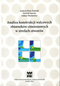 Analiza konstrukcji walcowych zbiorników ciśnieniowych w strefach otworów