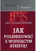 Jak polemizować z wojującym ateistą