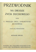 Przewodnik na drodze życia duchowego 1907 r.