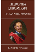 Hieronim Lubomirski. Hetman Wielki Koronny