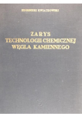 Zarys technologii chemicznej węgla kamiennego