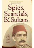Spies, Scandals, and Sultans