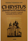 Chrystus zmartwychwstał