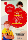 Dziecko czy muszę ci to jeszcze raz powtarzać