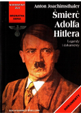 Śmierć Adolfa Hitlera Legendy i dokumenty