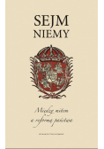 Sejm Niemy Między mitem a reformą państwa