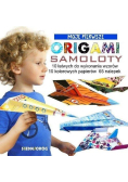 Moje Pierwsze Origami - Samoloty