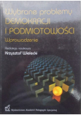 Wybrane problemy demokracji i podmiotowości