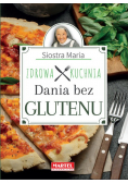 Zdrowa Kuchnia Dania bez glutenu