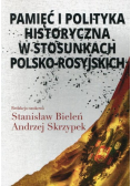 Pamięć i polityka historyczna w stosunkach polsko rosyjskich
