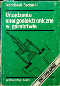 Urządzenia energoelektroniczne w górnictwie