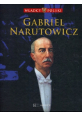 Władcy Polski Tom 54 Gabriel Narutowicz