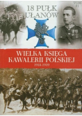 Wielka Księga Kawalerii Polskiej Tom 21 18 Pułk ułanów