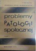 Problemy patologii społecznej Część I