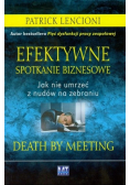 Efektywne spotkanie biznesowe Jak nie umrzeć z nudów na zebraniu