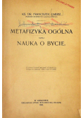 Metafizyka Ogólna czyli Nauka o bycie, 1903 r.