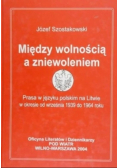 Szostakowski Józef - Między wolnością a zniewoleniem