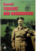 Generał Tadeusz Bór Komorowski
