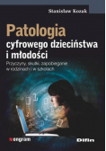 Patologia cyfrowego dzieciństwa i młodości