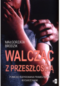 Walcząc z przeszłością