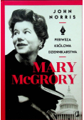 Mary McGrory Pierwsza królowa dziennikarstwa