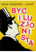 Być iluzjonistą
