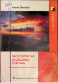 Środowiskowe zagrożenia zdrowia