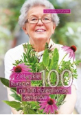 Zielarskie kuracje na 100 dolegliwości seniorów