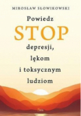 Powiedz STOP depresji lękom i toksycznym ludziom