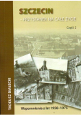 Szczecin przystanek na całe życie Część 2