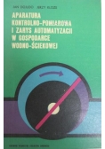 Aparatura kontrolno-pomiarowa i zarys automatyzacji w gospodarce wodno-ściekowej