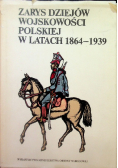 Zarys dziejów wojskowości polskiej w latach 1864-1939