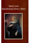 Epoka i życie błogosławionej Doroty z Mątów