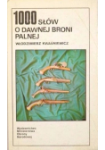 1000 słów o dawnej broni palnej
